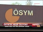 ÖSYM'de neler oluyor?